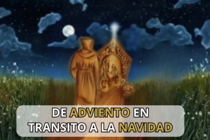 Itinerario de formación “Caminando con San Francisco de Adviento en tránsito a la Navidad”