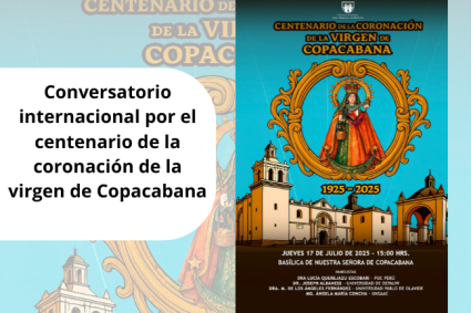 Conversatorio internacional por el centenario de la coronación de la virgen de Copacabana